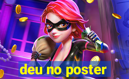 deu no poster